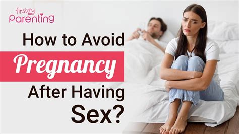 How To Prevent Pregnancy After Sex