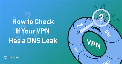 How To Test For And Fix A Dns Leak In A Vpn How To Test For And Fix A Dns Leak In A Vpn