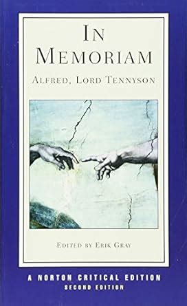 In Memoriam Norton Critical Editions Alfred Tennyson Erik Gray In Memoriam Norton Critical Editions Alfred Tennyson Erik Gray