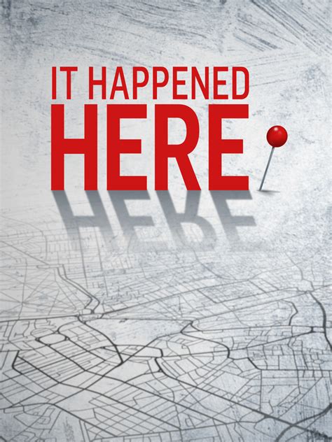 It Happened Here