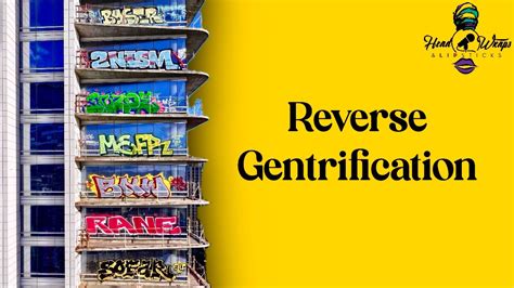 Reverse Gentrification