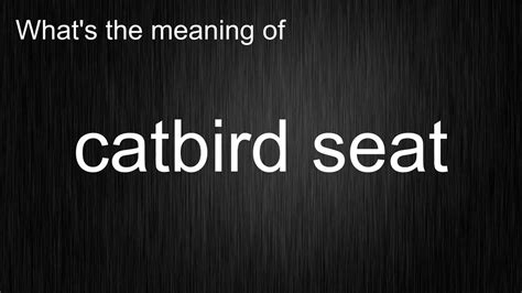 The Catbird Seat Meaning Cabinets Matttroy